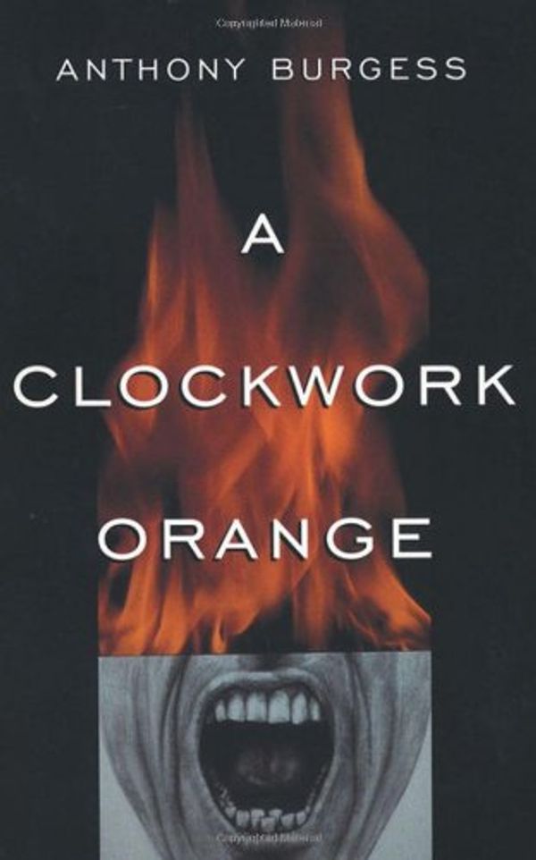 Cover Art for 2015393312836, A Clockwork Orange by Anthony Burgess