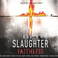 Cover Art for 9781846575075, Faithless: (Grant County series 5) by Karin Slaughter