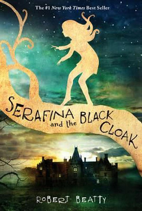 Cover Art for 9781484709016, Serafina and the Black Cloak by Robert Beatty