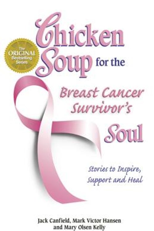 Cover Art for 9780757394980, Chicken Soup for the Breast Cancer Survivor's Soul by Jack Canfield