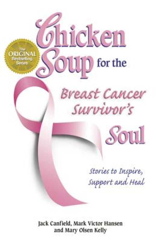 Cover Art for 9780757394980, Chicken Soup for the Breast Cancer Survivor's Soul by Jack Canfield