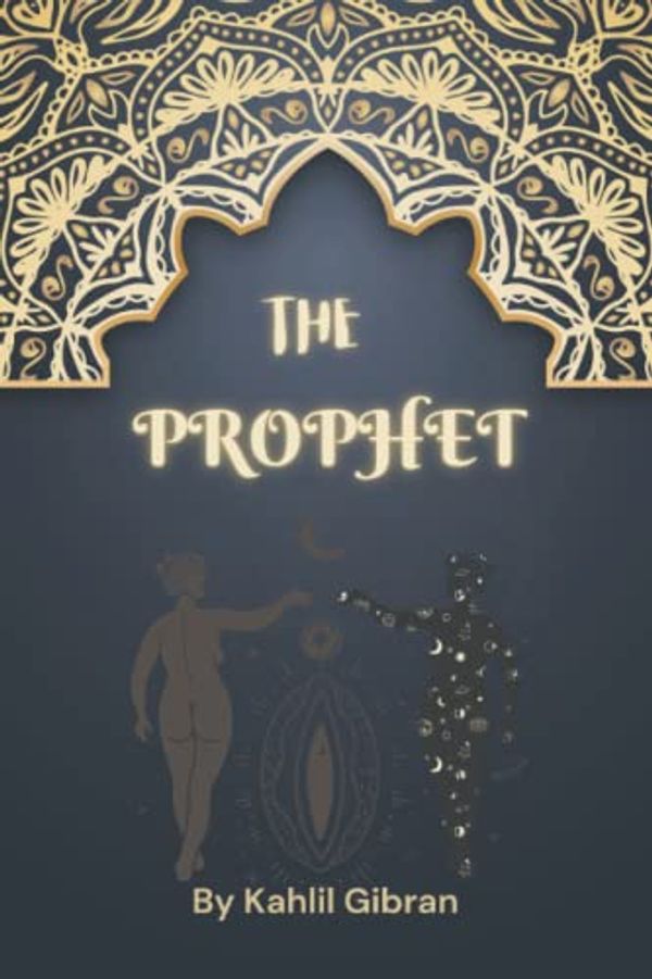 Cover Art for 9798849529288, THE PROPHET: The Prophet: Deluxe Illustrated Edition by Kahlil Gibran