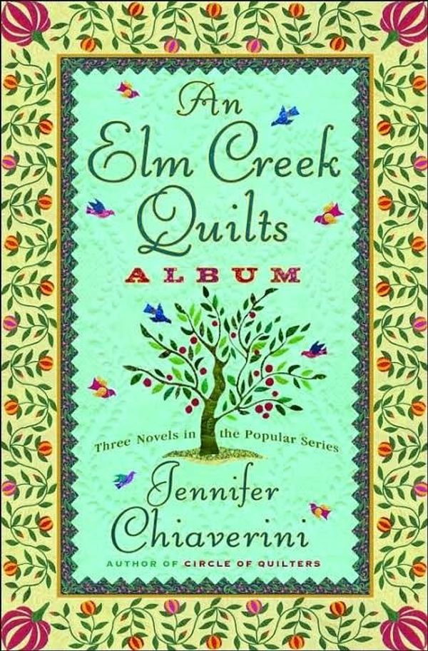 Cover Art for 9780743296564, An Elm Creek Quilts Album by Jennifer Chiaverini