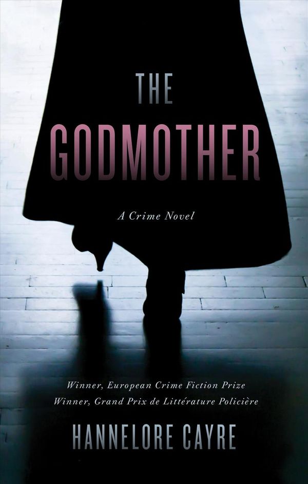 Cover Art for 9781770415430, The Godmother by Hannelore Cayre