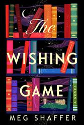Cover Art for 9780593724101, The Wishing Game by Meg Shaffer
