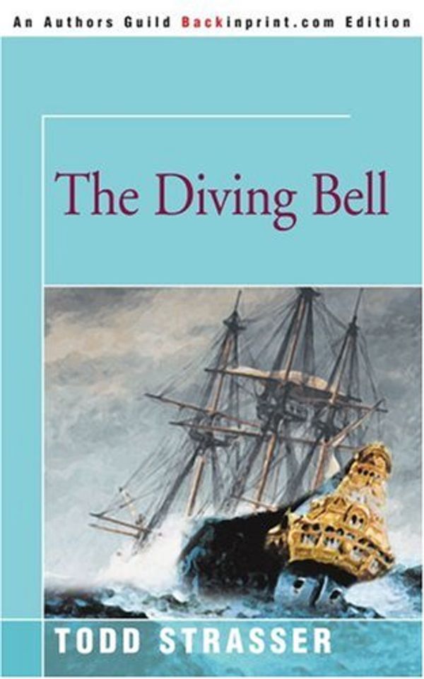Cover Art for 9780595344918, The Diving Bell by Todd Strasser