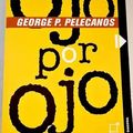 Cover Art for 9788497620666, Ojo por ojo by Pelecanos, George P.