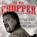 Cover Art for 9780143799580, The Real Chopper: The man behind the legend, inside and out by Adam Shand
