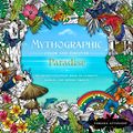 Cover Art for 9781250270405, Mythographic Color & Discover: Paradise by Fabiana Attanasio