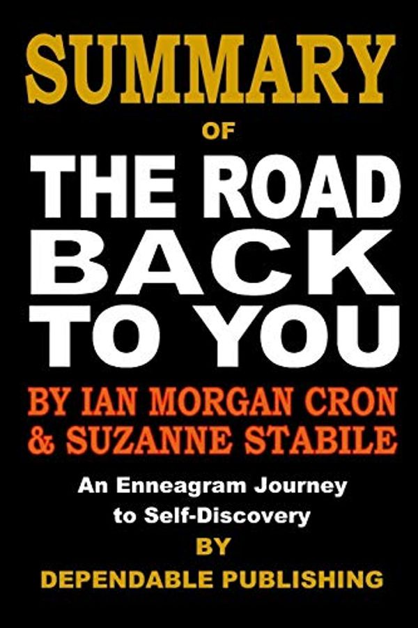 Cover Art for 9781082259050, Summary of The Road Back to You by Dependable Publishing