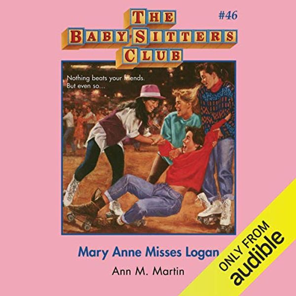 Cover Art for B07R8WKTXM, Mary Anne Misses Logan: The Baby-Sitters Club, Book 46 by Ann M. Martin