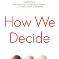 Cover Art for 9780618620111, How We Decide by Jonah Lehrer