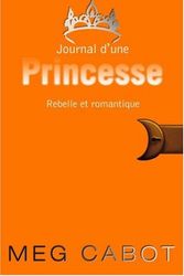Cover Art for 9782012017078, JOURNAL D'UNE PRINCESSE - TOME 6 - REBELLE ET ROMA by Meg Cabot