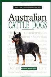Cover Art for 9780793828081, Australian Cattle Dogs (New Owner's Guide To...) by Narelle Robertson