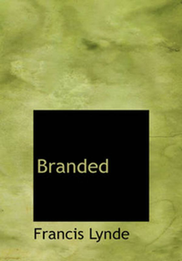 Cover Art for 9780554275291, Branded (Hardback) by Francis Lynde