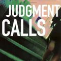 Cover Art for 9780805073867, Judgment Calls by Alafair Burke