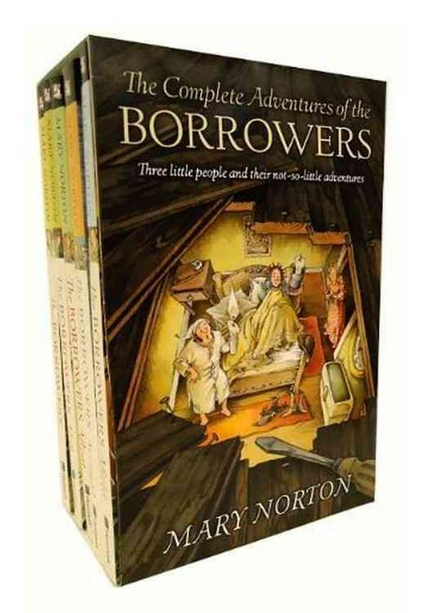 Cover Art for 9780152049157, The Complete Adventures of the Borrowers by Mary Norton