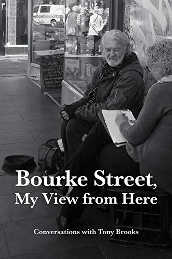 Cover Art for B086Q6JNFX, Bourke Street, My View from Here: Conversations with Tony Brooks by Jen Hutchison