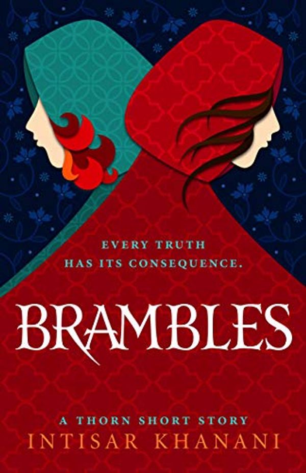 Cover Art for B08LSFTTLD, Brambles: A Thorn Short Story (Dauntless Path) by Intisar Khanani