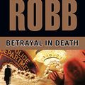 Cover Art for B000OIZV98, Betrayal in Death (In Death, Book 12) by J. D. Robb