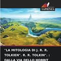 Cover Art for 9786204129396, "LA MITOLOGIA DI J. R. R. TOLKIEN". R. R. TOLKIN". : DALLA VIA DELLO HOBBIT ALLA VIA DI IVAN IL PAZZO: RACCOLTA DI ARTICOLI SCIENTIFICI by Alexandr Tolmachev