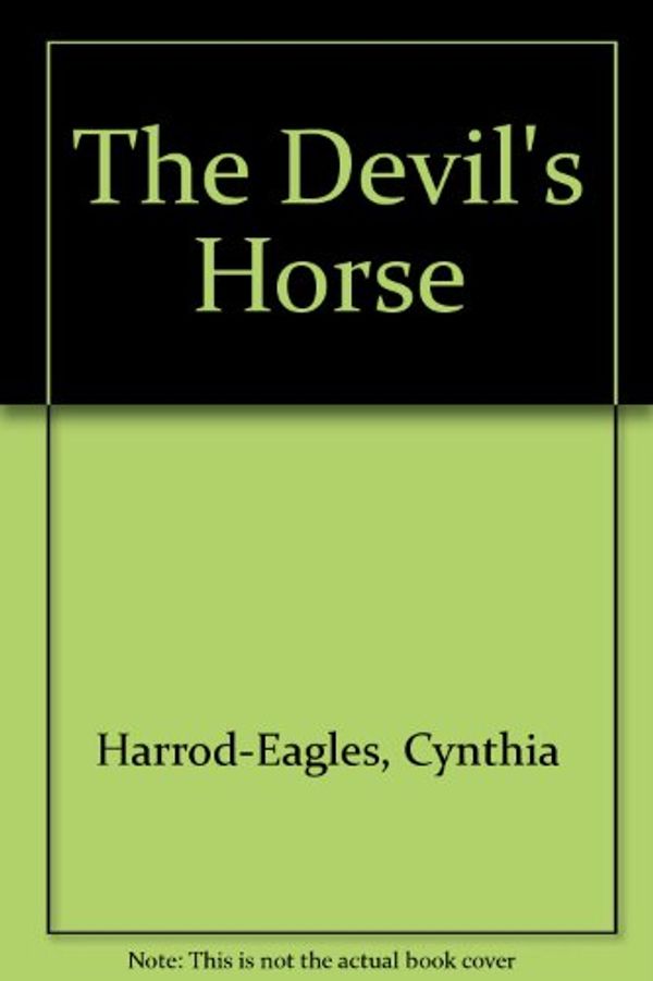 Cover Art for 9781445000121, The Devil's Horse by Harrod-eagles, Cynthia