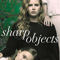 Cover Art for B002U3CCF6, Sharp Objects: A major HBO & Sky Atlantic Limited Series starring Amy Adams, from the director of BIG LITTLE LIES, Jean-Marc Vallée by Gillian Flynn