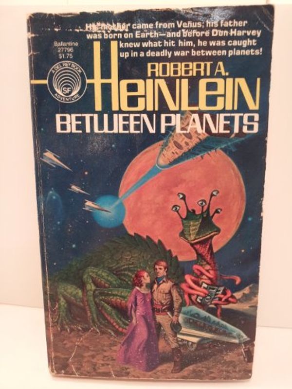 Cover Art for 9780345320995, Between Planets by Robert A. Heinlein