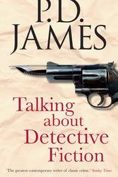 Cover Art for 9780571253555, Talking About Detective Fiction by P. D. James