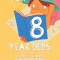 Cover Art for 9780857984760, Stories For Eight Year Olds by Linsay Knight