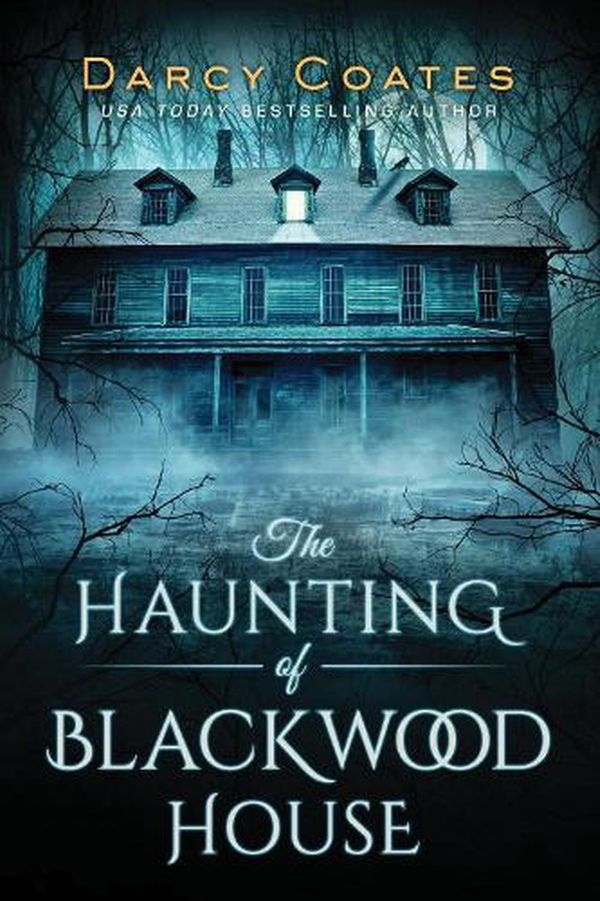Cover Art for 9781728220147, The Haunting of Blackwood House by Darcy Coates