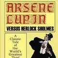 Cover Art for 9781587154645, Arsene Lupin Vs. Herlock Sholmes by Maurice Leblanc