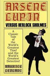 Cover Art for 9781587154645, Arsene Lupin Vs. Herlock Sholmes by Maurice Leblanc