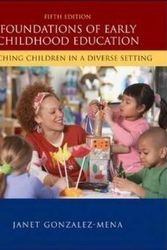 Cover Art for 9780077490386, Foundations of Early Childhood Education - Teaching Children in a Diverse Setting - Fifth Edition by Janet Gonzalez-Mena