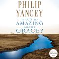 Cover Art for 9780310261254, What's So Amazing about Grace? by Philip Yancey