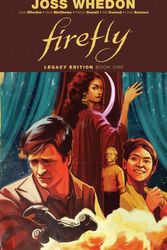 Cover Art for 9781684153206, Firefly: Legacy Edition by Joss Whedon