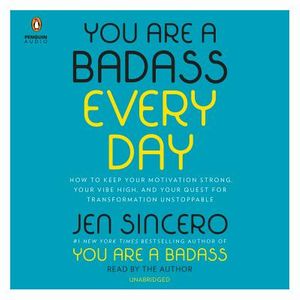 Cover Art for 9781984839558, You Are a Badass Every Day by Jen Sincero