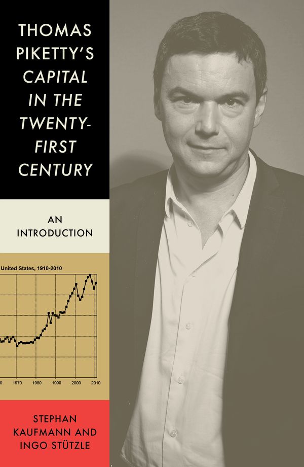 Cover Art for 9781784786144, Thomas Piketty's 'Capital in the Twenty First Century'An Introduction by Stephan Kaufmann