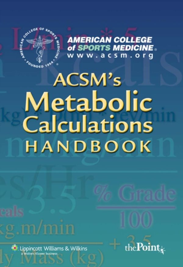 Cover Art for 9780781742382, ACSM’s Metabolic Calculations Handbook by American College of Sports Medicine