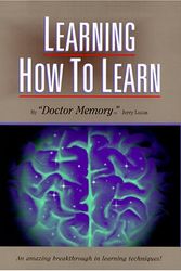 Cover Art for 9781930853027, Learning How to Learn: The Ultimate Learning and Memory Instruction by Jerry Lucas