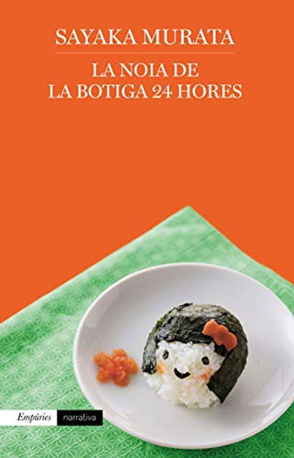 Cover Art for 9788417016760, La noia de la botiga 24 hores by Sayaka Murata