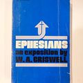 Cover Art for 9780310227816, Ephesians: An Exposition by W. A. Criswell