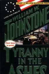 Cover Art for 9780786011469, Tyranny in the Ashes by William W. Johnstone