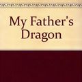 Cover Art for 9780606029292, My Father's Dragon by Ruth Stiles Gannett