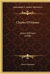 Cover Art for 9781169412491, Charles D'Orleans by Pierre Champion