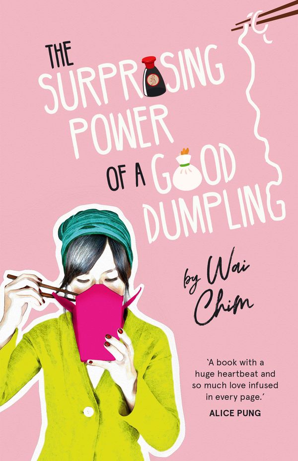 Cover Art for 9781760631581, The Surprising Power of a Good Dumpling by Wai Chim