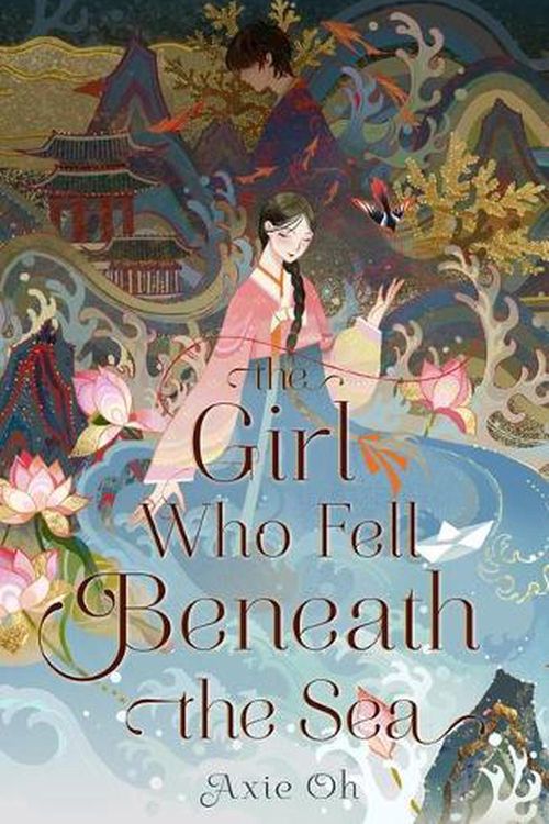 Cover Art for 9781250780867, The Girl Who Fell Beneath the Sea by Axie Oh