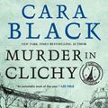 Cover Art for 9781569477236, Murder in Clichy by Cara Black