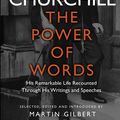 Cover Art for 9781448127375, Churchill: The Power of Words by Winston S. Churchill