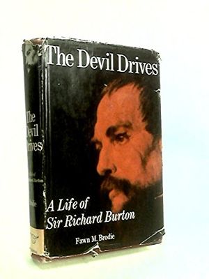 Cover Art for 9781299700666, The devil drives: A life of Sir Richard Burton by Fawn M. Brodie